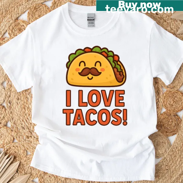 Fun typography shirt stating 'I Love Tacos'