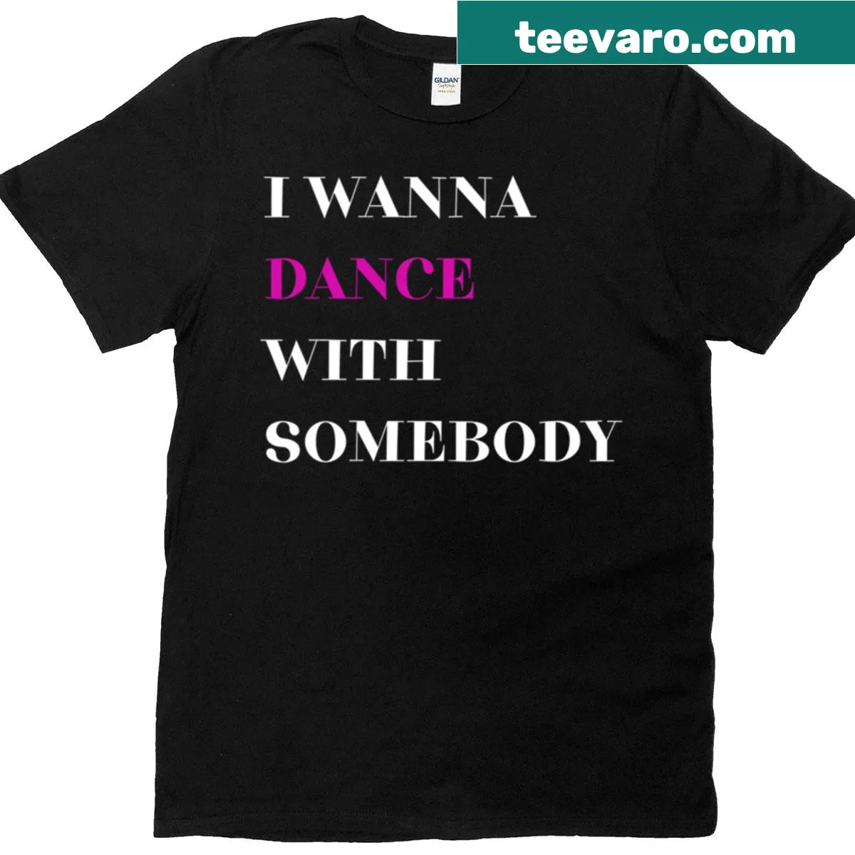 T-shirt with the phrase 'I Wanna Dance With Somebody' — on a men's t-shirt