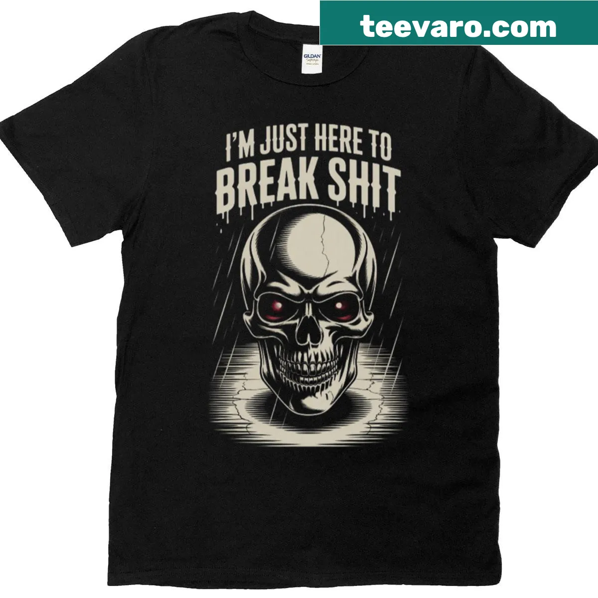 Edgy typography t-shirt saying 'Im Just Here To Break Shit' — on a men's t-shirt