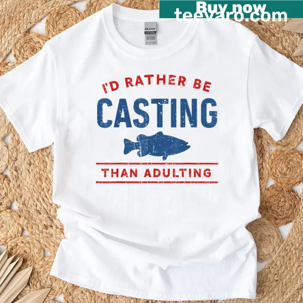 Funny fishing t-shirt with 'Rather Be Casting Than Adulting' text