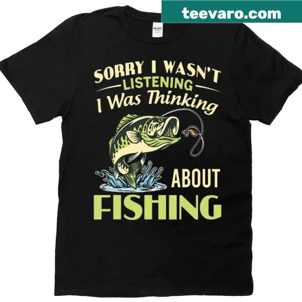 Funny fishing t-shirt with text about fishing and listening