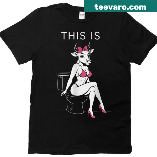 Funny cow toilet graphic with humorous text on a women's T-shirt