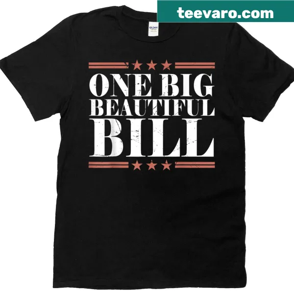 Political T-shirt featuring 'One Big Beautiful Bill' text