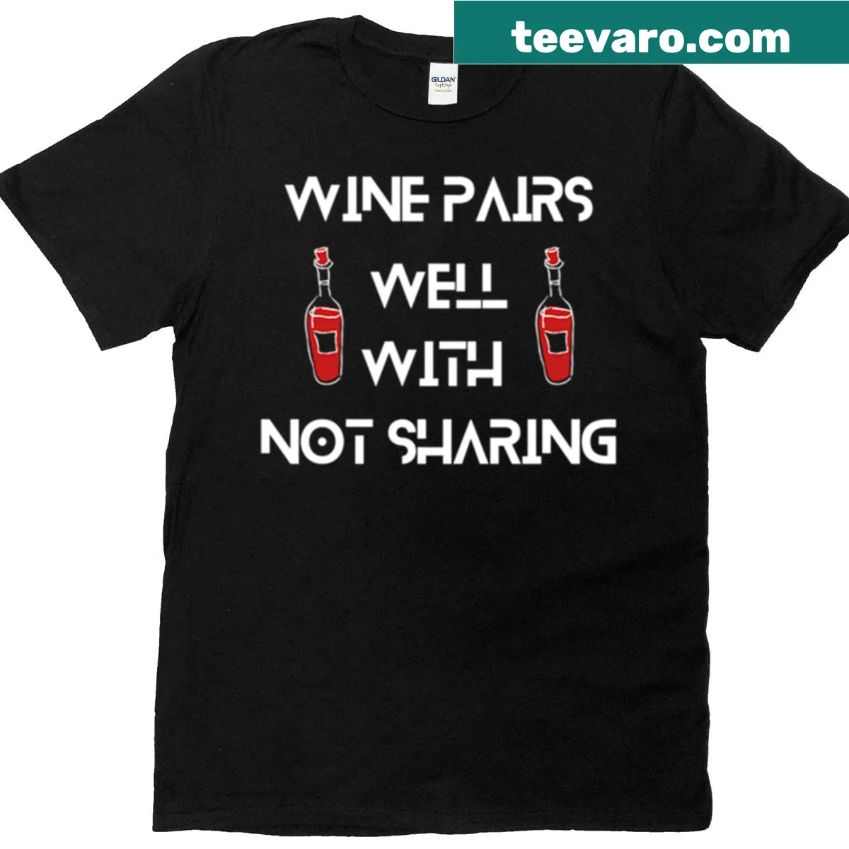 Playful T-shirt with the phrase 'Wine Pairs Well With Not Sharing' — on a men's t-shirt