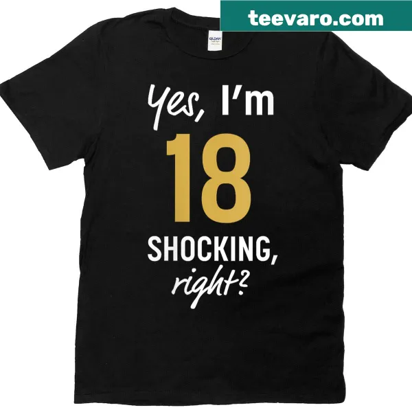 Funny 18th birthday shirt with humorous phrase