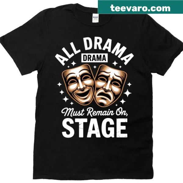 Grunge-style T-shirt with edgy text about theater drama