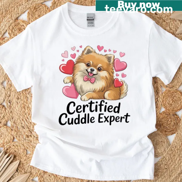 Cute Pomeranian graphic T-shirt with 'Certified Cuddle Expert' text