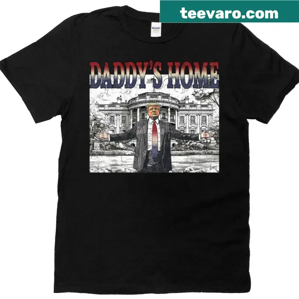 Funny T-shirt with the phrase 'Daddy's Home' in bold typography