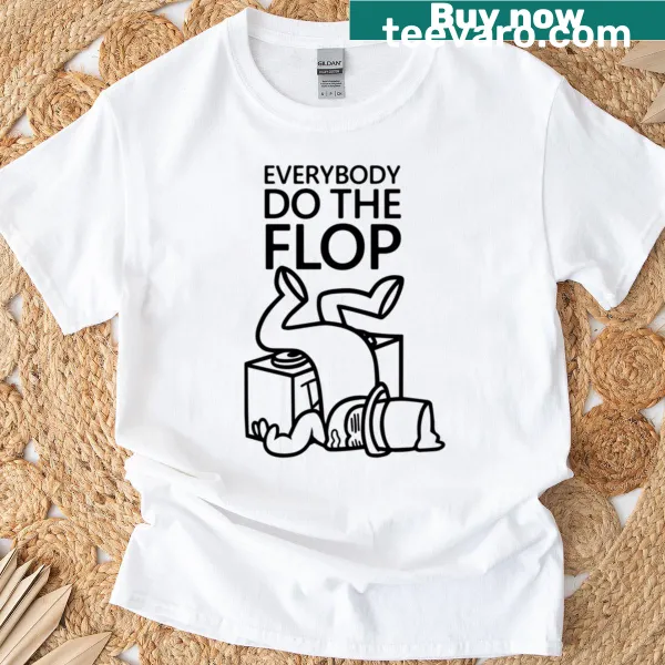Playful t-shirt with the phrase 'Everybody Do The Flop'