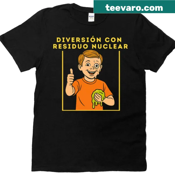 Text 'Fun With Nuclear Waste' on a cheeky t-shirt design.