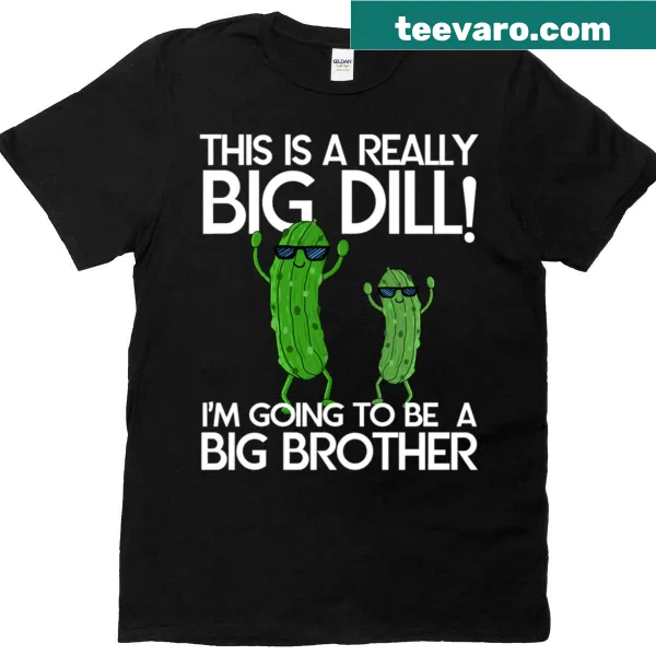 Funny big brother pickle baby announcement T-shirt
