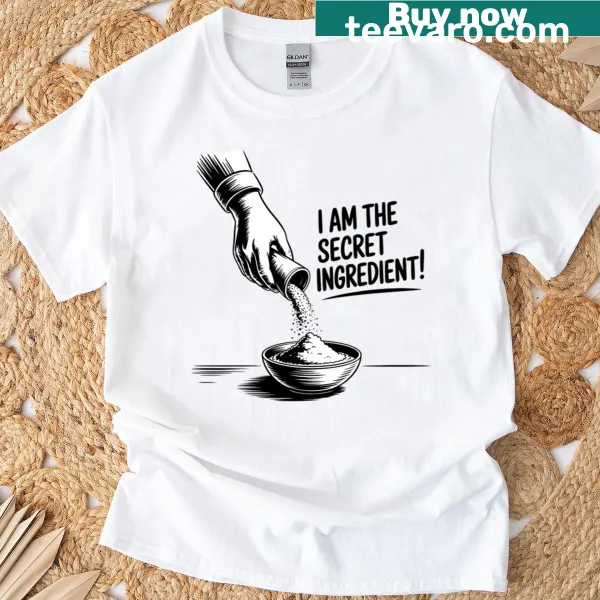 Funny chef t-shirt with secret ingredient slogan