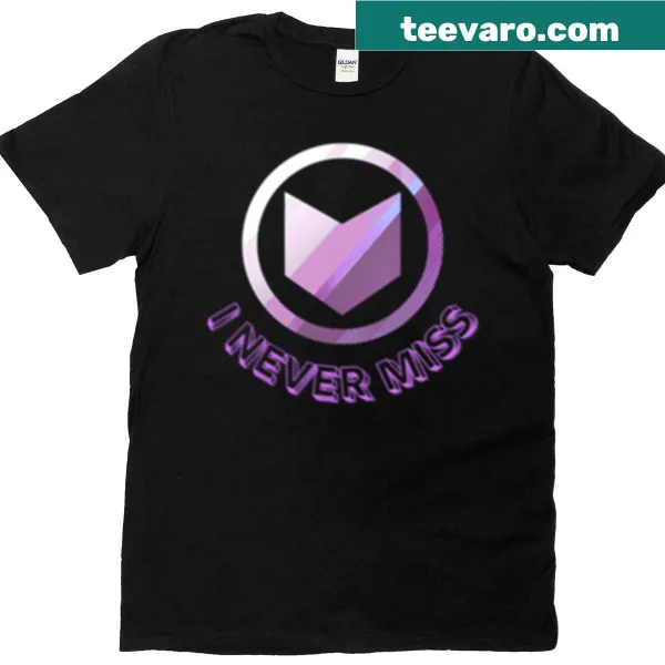 Bold T-shirt with the slogan I Never Miss