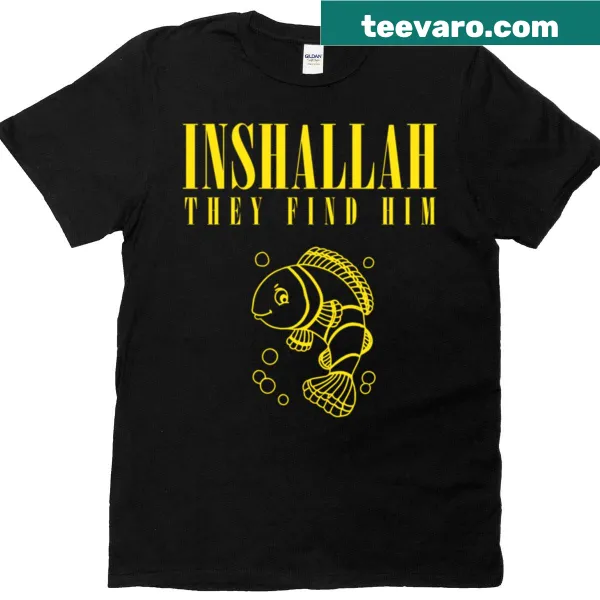 T-shirt with the phrase 'Inshallah They Find Him' in elegant typography