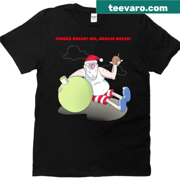 Playful Jingle Bells No Beach Bells T-shirt for festive fun