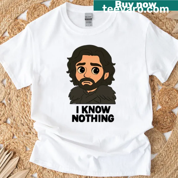 T-shirt featuring Jon Snow quote 'I Know Nothing' in sticker style.