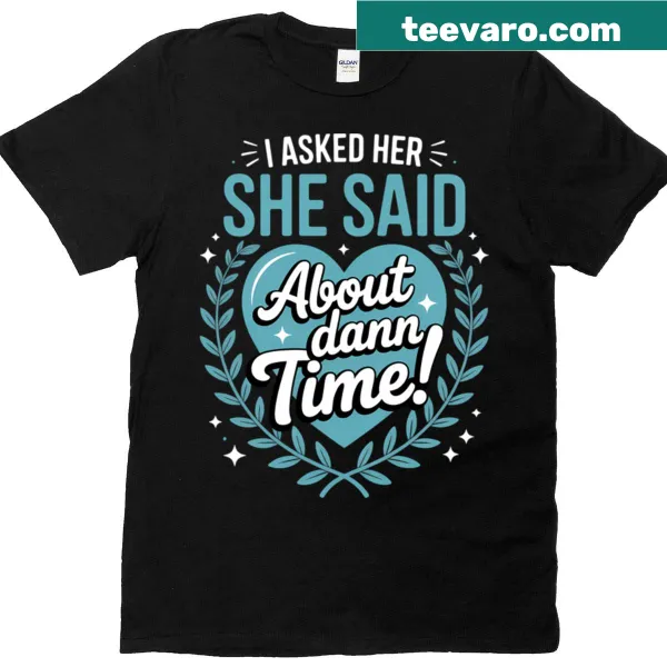 Funny marriage proposal t-shirt with humorous phrase about love.