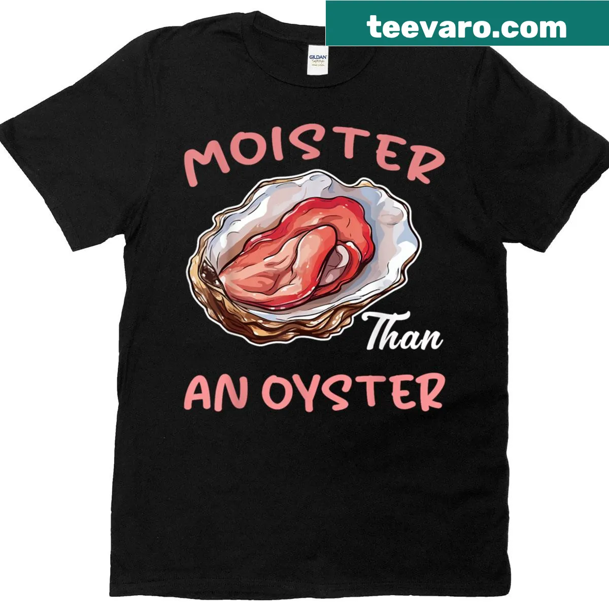 Humorous 'Moister Than An Oyster' text on a women’s T-shirt — on a men's t-shirt