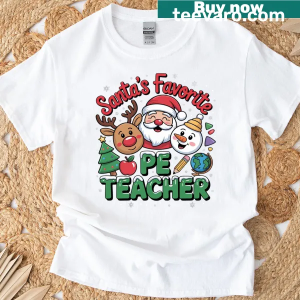 Text design reading 'Santa's Favorite PE Teacher' on a Christmas t-shirt
