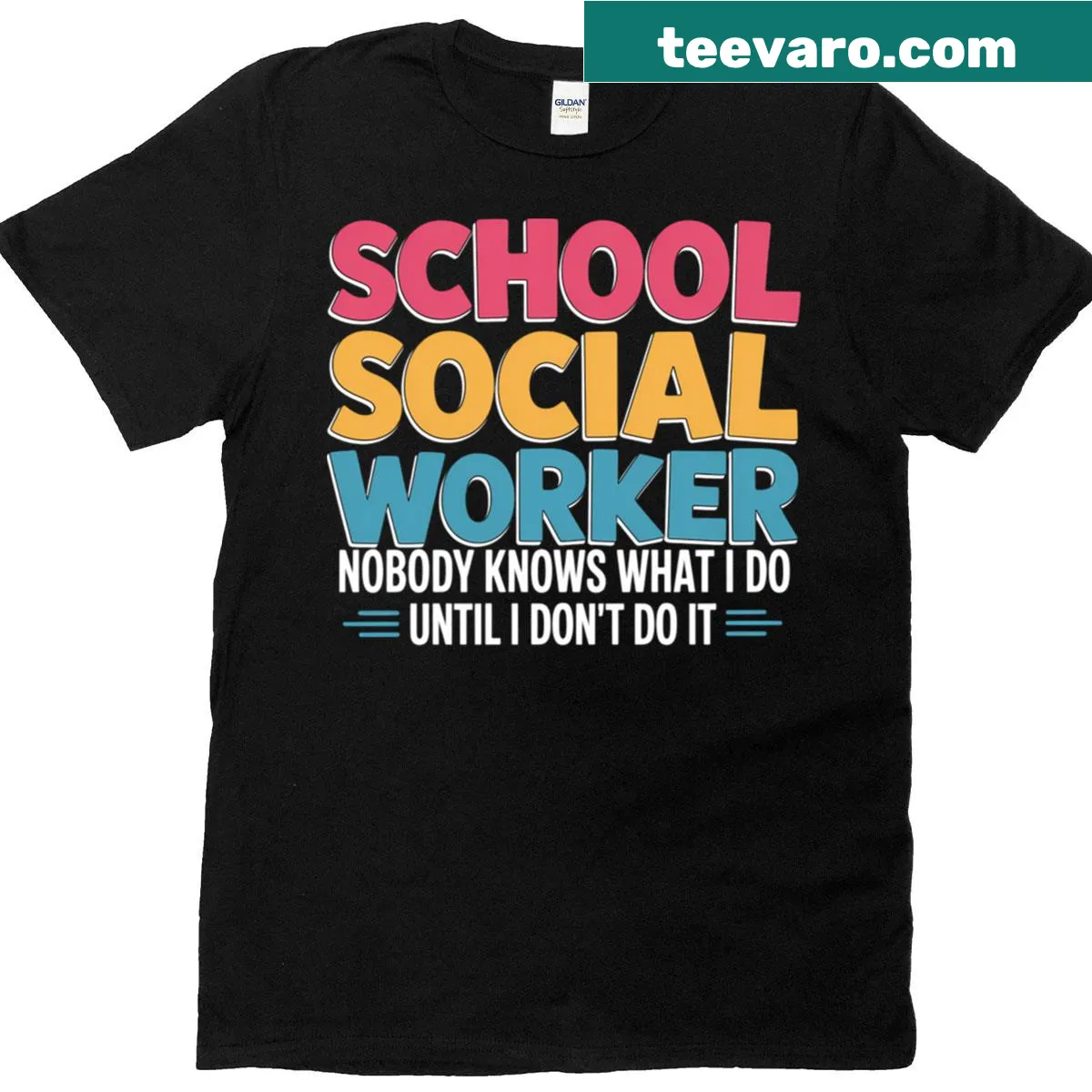 Humorous T-shirt for school social workers stating 'Nobody Knows What I Do' — on a men's t-shirt