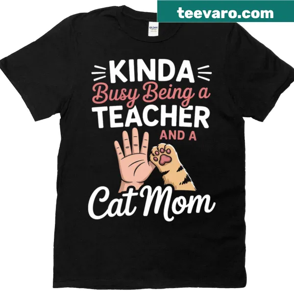 Teacher and Cat Mom T-shirt with affectionate text design.