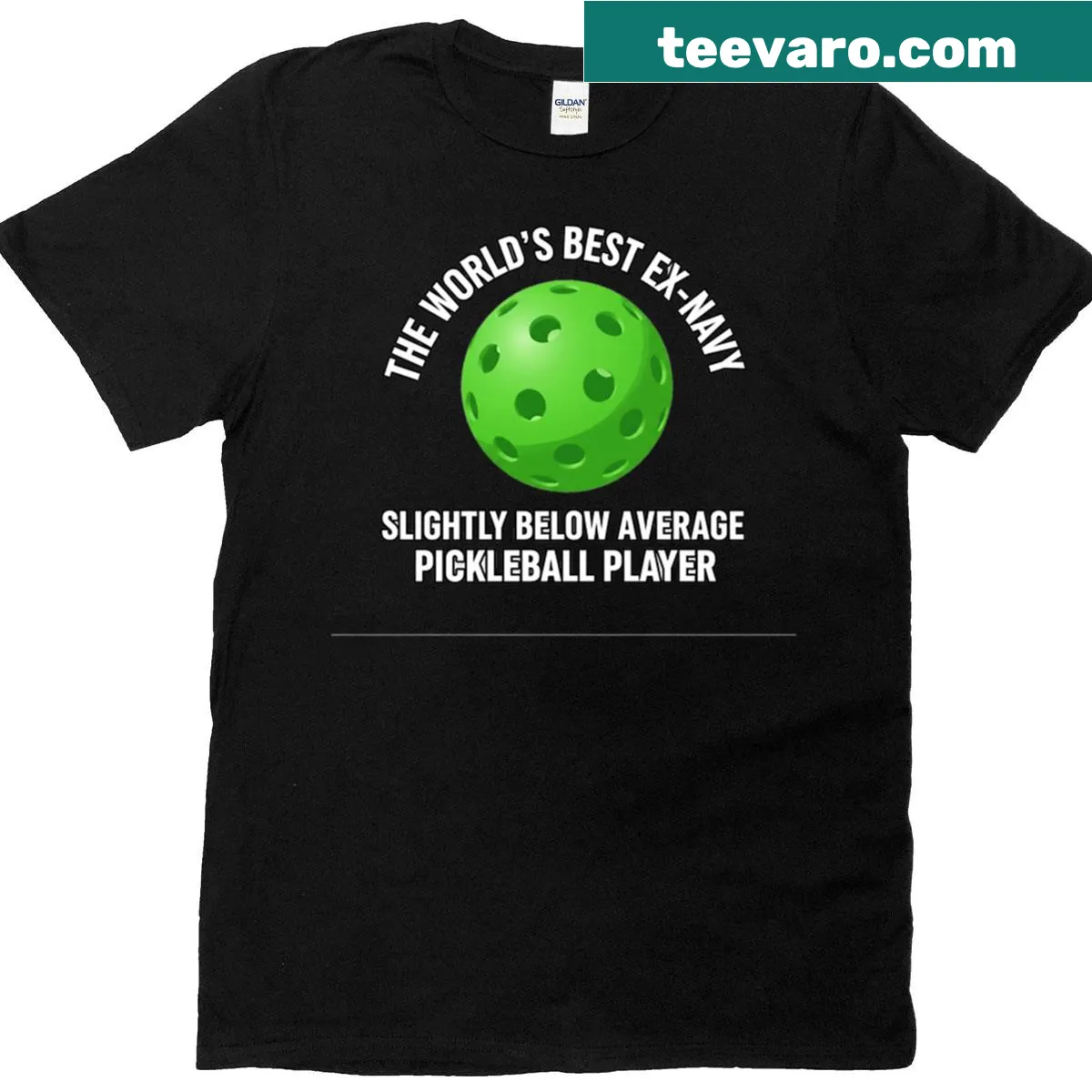 Funny pickleball t-shirt for ex-navy players — on a men's t-shirt