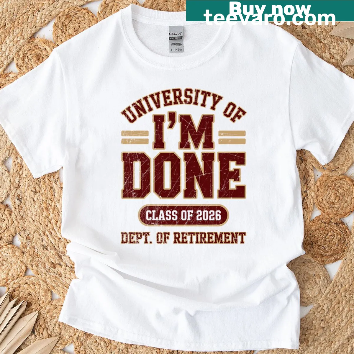 Retirement T-shirt with University Of Im Done graphic — on a men's t-shirt