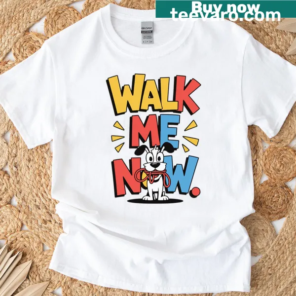Funny dog walking quote t-shirt with playful text