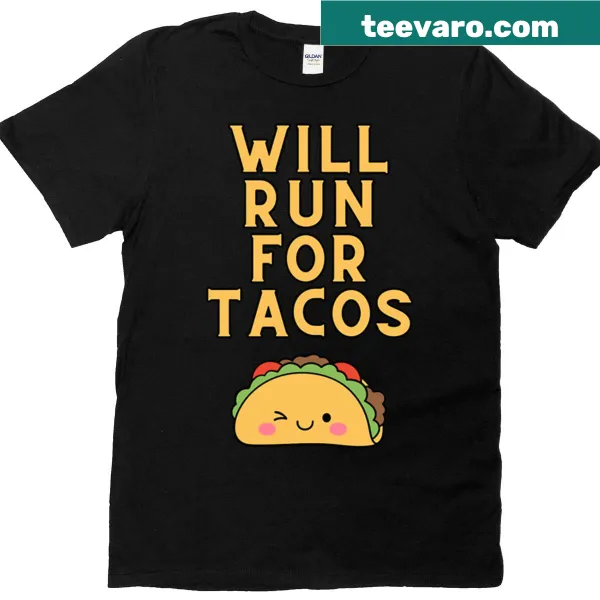 Funny active T-shirt with Will Run For Tacos text