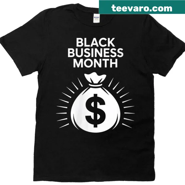T-shirt celebrating Black Business Month with bold typography
