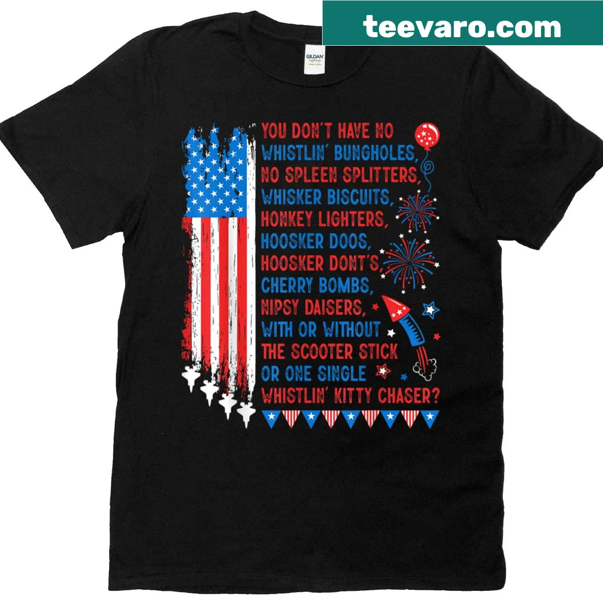 Funny July 4th t-shirt with the phrase 'You Don't Have No Whistlin Bungholes' — on a men's t-shirt