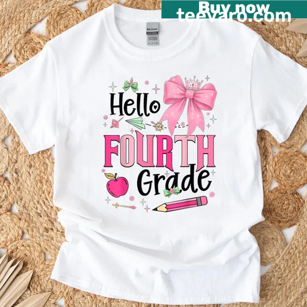Back To School T-shirt with 'Hello Fourth Grade Teacher' text and bow