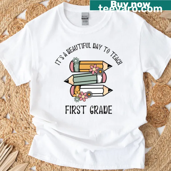 T-shirt celebrating teaching first grade.