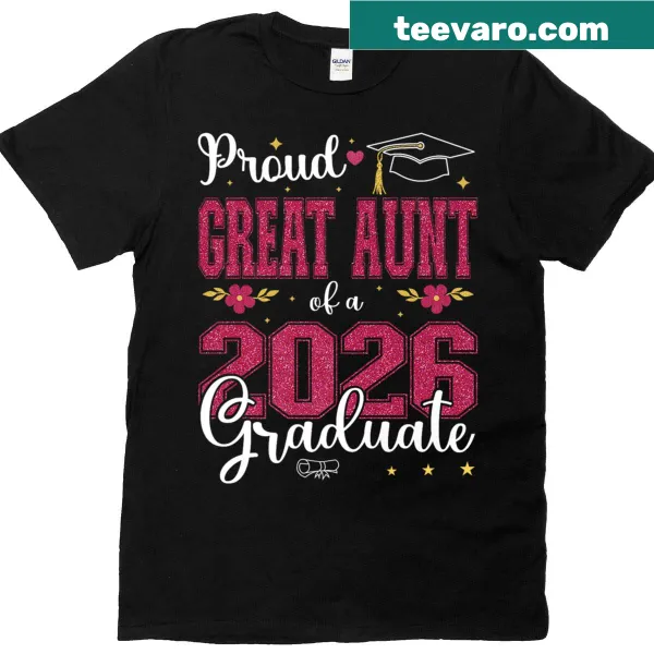 T-shirt declaring pride in being a great aunt of a 2026 graduate