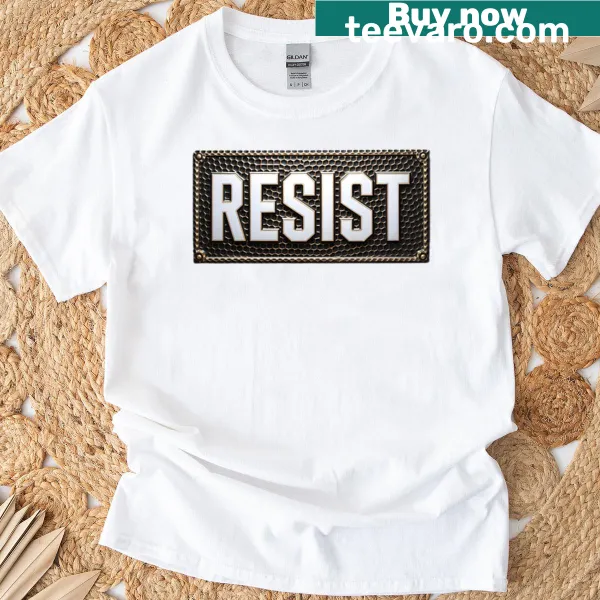 Graphic T-shirt with a bold message about resistance