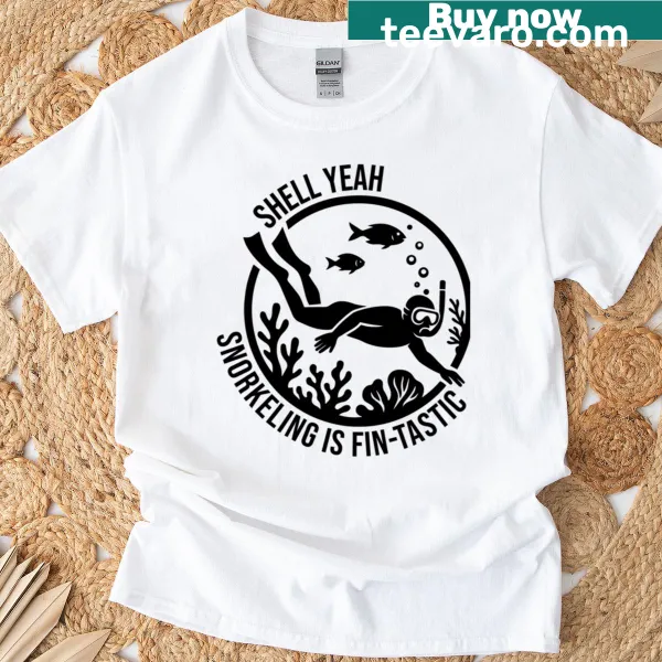 T-shirt with the phrase 'Shell Yeah Snorkeling Is Fintastic'
