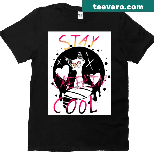 T-shirt with the phrase Stay Creepin Cool in edgy typography