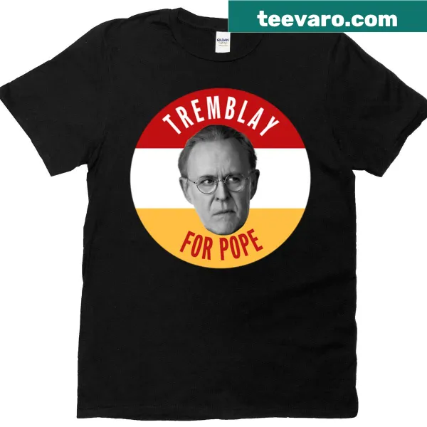 Inspirational typography design 'Tremblay For Pope' on t-shirt