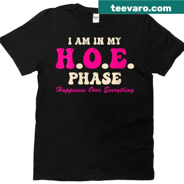 Playful t-shirt with the phrase 'I Am In My Hoe Phase' for women