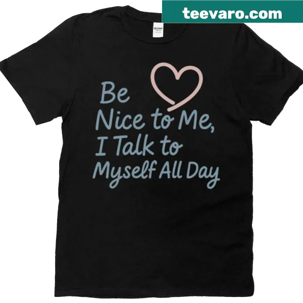 T-shirt with a friendly message promoting kindness and mental health awareness.