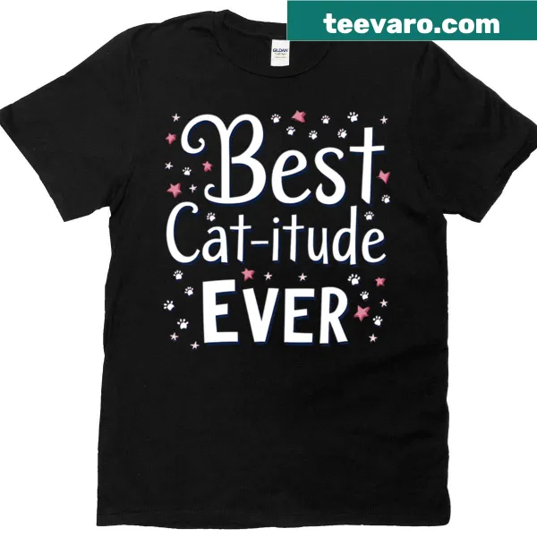 T-shirt with 'Best Cat-itude Ever' text and paw print design