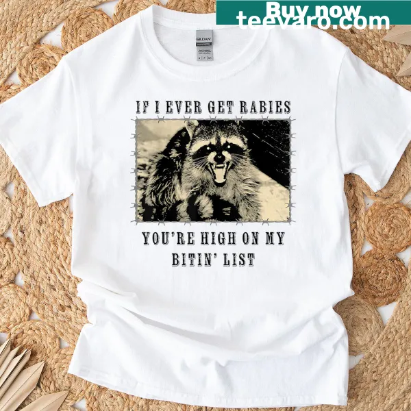 Edgy t-shirt with humorous saying about rabies