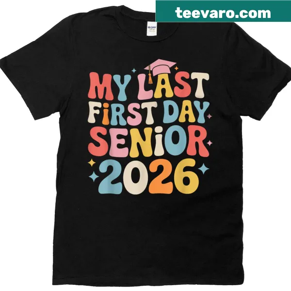 Senior 2026 last first day graphic t-shirt