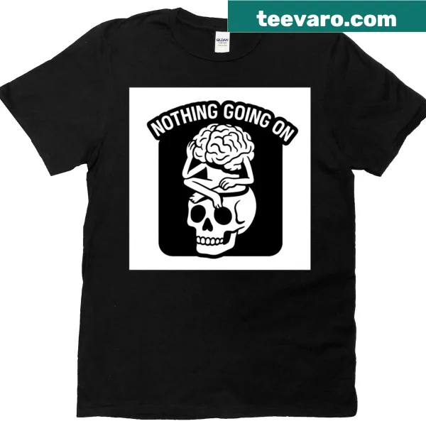 Graphic tee with a surreal brain and text 'Nothing Going On'