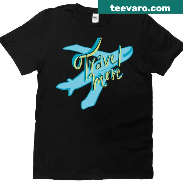 T-shirt with a motivational travel quote encouraging adventure