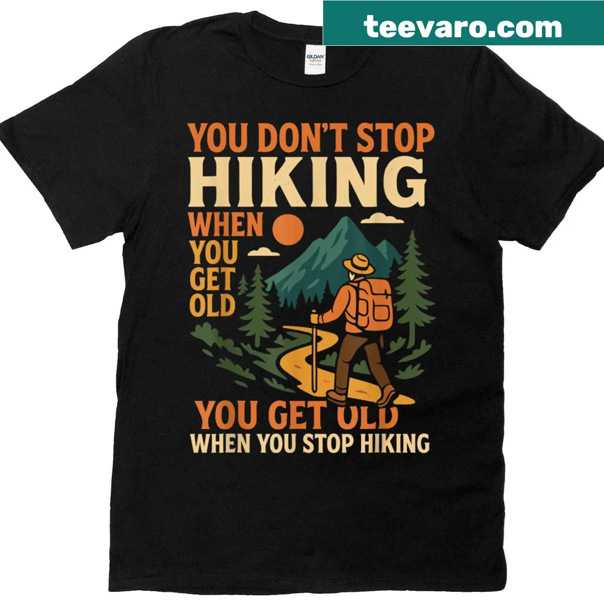 Funny hiking quote shirt highlighting that age doesn't stop adventure — on a men's t-shirt