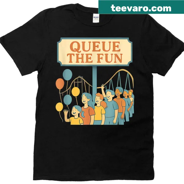 Vintage sign graphic T-shirt with 'Queue The Fun' text for amusement park lovers
