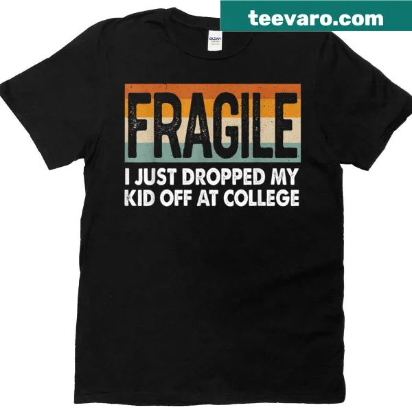 Funny T-shirt for parents with a college drop-off message