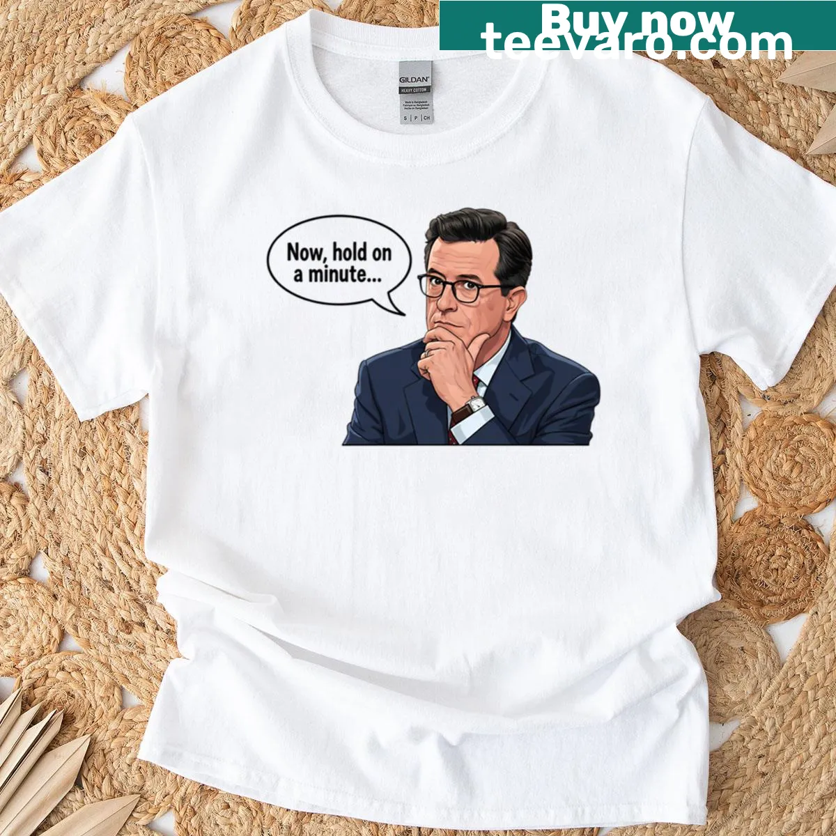 Typography t-shirt with the phrase Hold On A Minute by Stephen Colbert — on a men's t-shirt