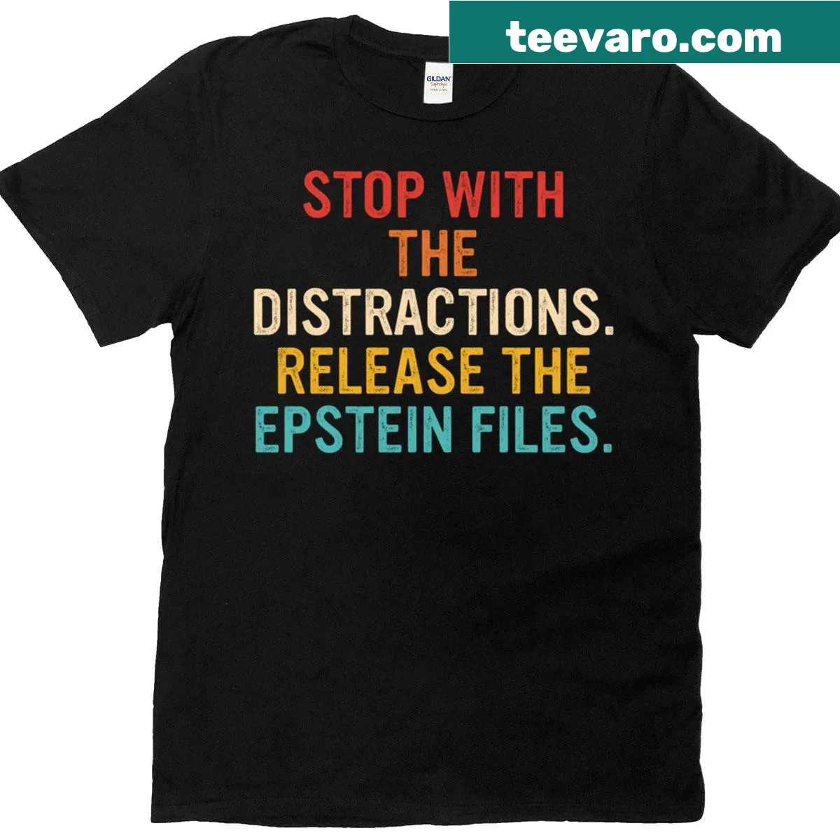 Vintage t-shirt with the phrase 'Stop With The Distractions Release The Epstein Files' — on a men's t-shirt